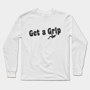 Get a Grip - Light Tees Long Sleeve T-Shirt